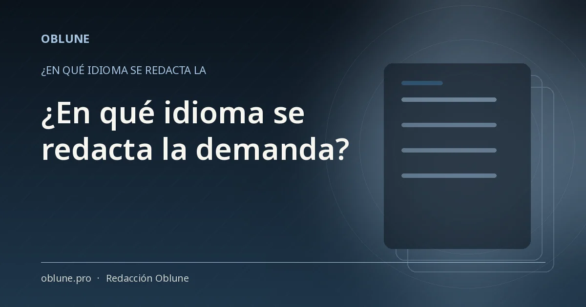 ¿En qué idioma se redacta la demanda? Guía para reclamar sin abogado