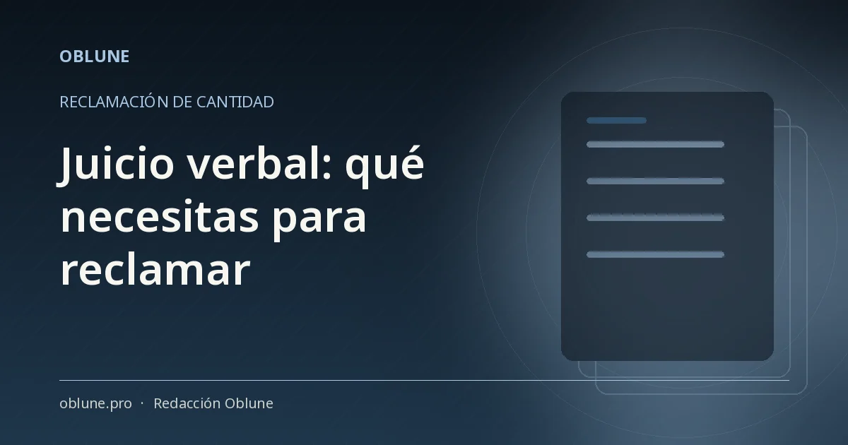 Juicio verbal para reclamar cantidad: qué datos necesitas