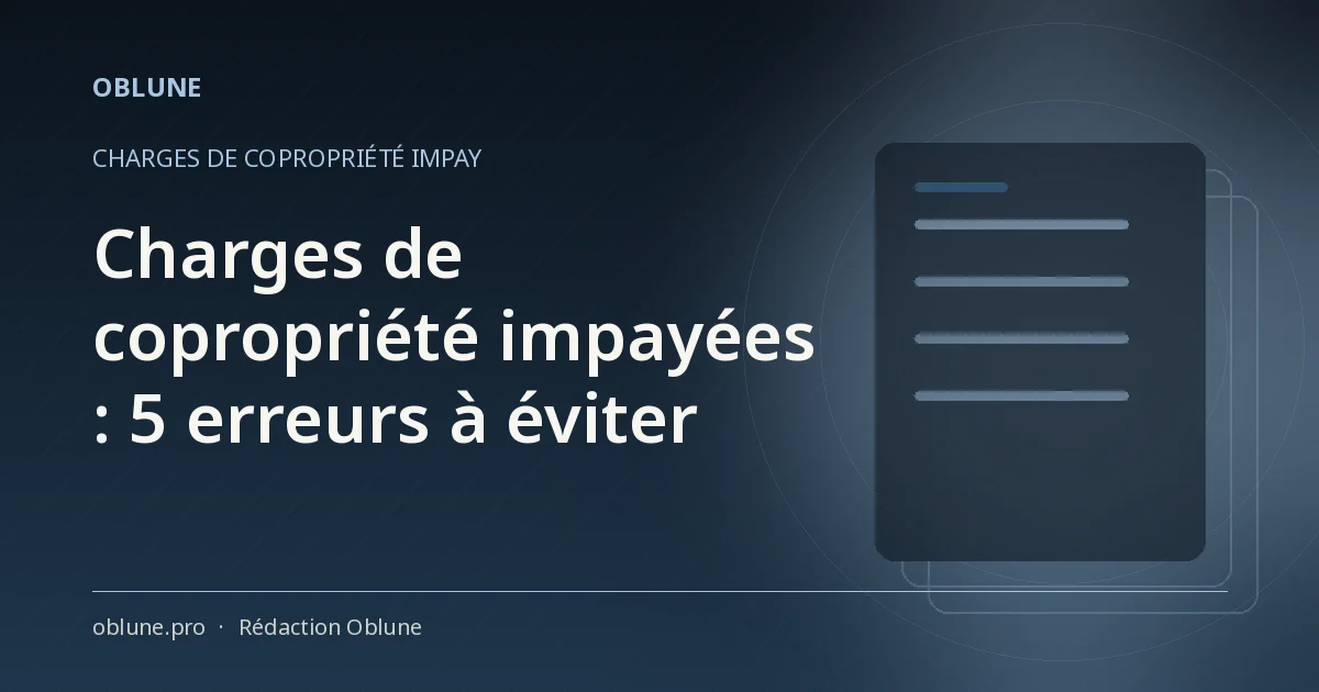 Charges de copropriété impayées : 5 erreurs à éviter