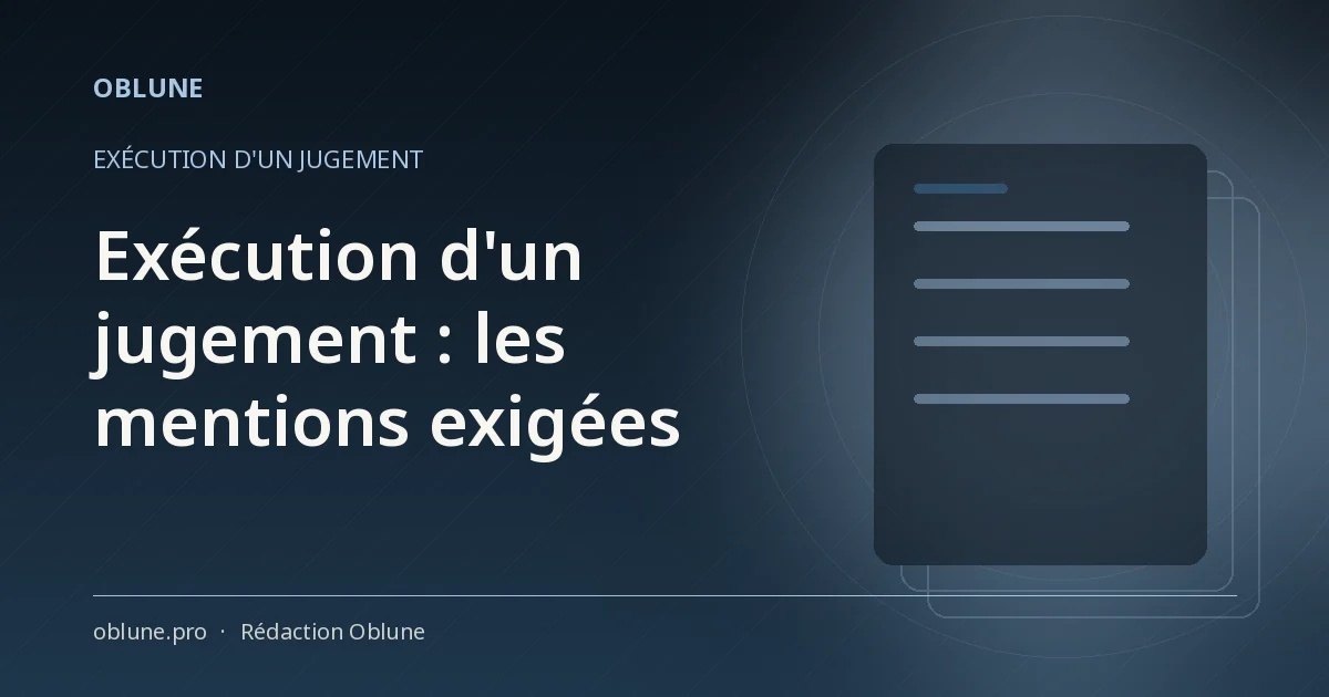 Exécution d'un jugement : ce que le tribunal exige dans votre demande