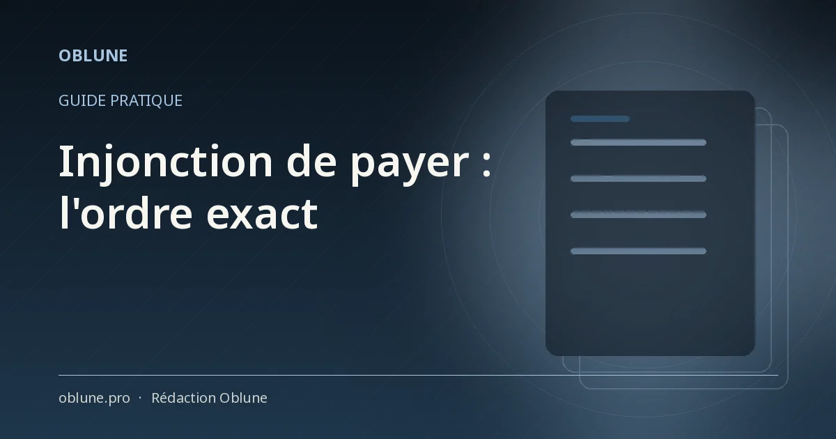 Injonction de payer : l'ordre exact des démarches