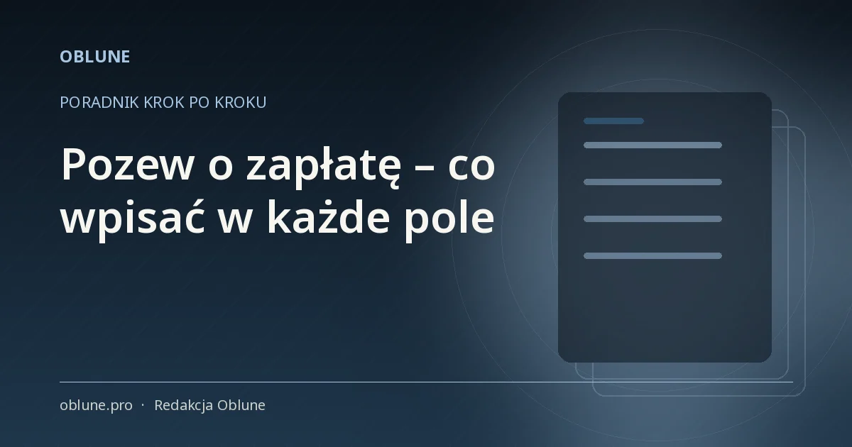 Pozew o zapłatę wzór: co dokładnie wpisać w każdym polu
