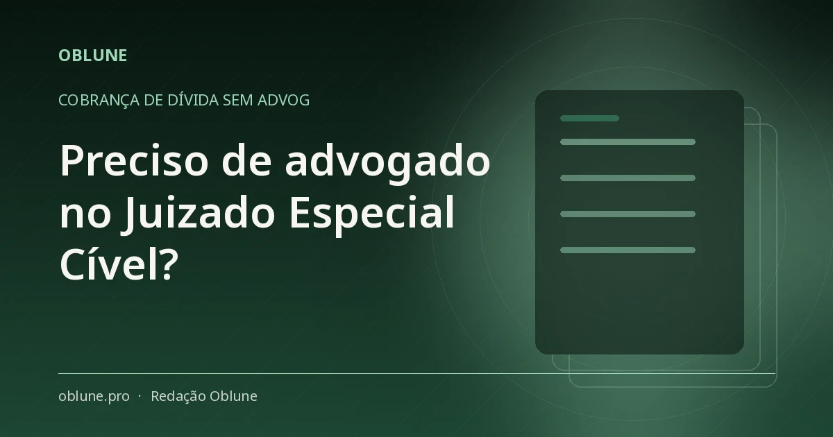 Preciso de advogado para entrar no Juizado Especial Cível?