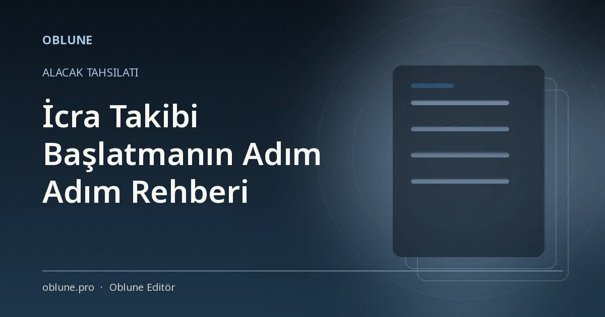 İcra Takibi Nasıl Başlatılır: Adım Adım Dosya Hazırlığı